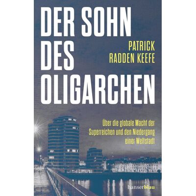 Keefe, Patrick Radden - Der Sohn des Oligarchen - Preis vom 24.06.2026 19:44:00 h Keefe, Patrick Radden - Der Sohn des Oligarchen - Preis vom 24.06.2026 19:44:00 h