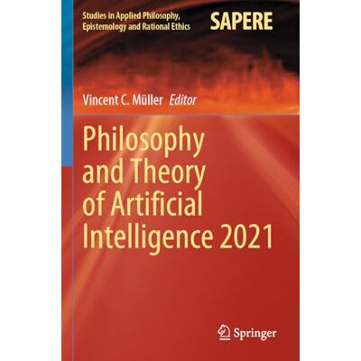 Vincent Philosophy and Theory of Artificial Intelligence 2021 (Studies in Applied Philosophy, Epistemology and Rational Ethics, 63, Band 63) - Preis vom 22.06.2026 23:23:57 h Vincent Philosophy and Theory of Artificial Intelligence 2021 (Studies in Applied Philosophy, Epistemology and Rational Ethics, 63, Band 63) - Preis vom 22.06.2026 23:23:57 h