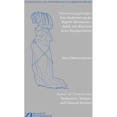 Hansen Übersetzungsfragen: Eine Neubewertung der Begriffe ‚Renaissance‘, ,Antik‘ und ‚Klassisch‘ in der Kunstgeschichte (Panofsky-Professur am Zentralinstitut für Kunstgeschichte München) - Preis vom 24.06.2026 07:42:13 h Hansen Übersetzungsfragen: Eine Neubewertung der Begriffe ‚Renaissance‘, ,Antik‘ und ‚Klassisch‘ in der Kunstgeschichte (Panofsky-Professur am Zentralinstitut für Kunstgeschichte München) - Preis vom 24.06.2026 07:42:13 h