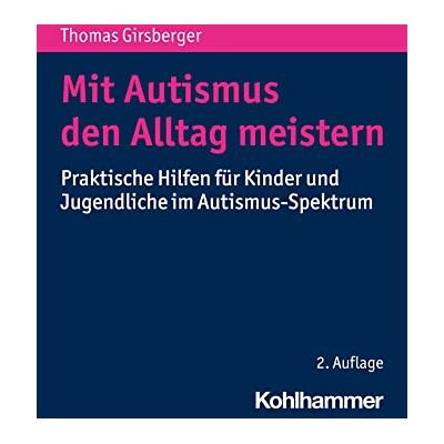 Thomas Girsberger - Mit Autismus den Alltag meistern: Praktische Hilfen für Kinder und Jugendliche im Autismus-Spektrum - Preis vom 20.06.2026 05:23:55 h Thomas Girsberger - Mit Autismus den Alltag meistern: Praktische Hilfen für Kinder und Jugendliche im Autismus-Spektrum - Preis vom 20.06.2026 05:23:55 h