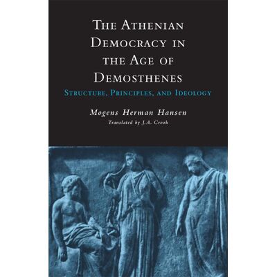 Hansen Athenian Democracy in the Age of Demosthenes: Structure, Principles, and Ideology - Preis vom 24.06.2026 07:42:13 h Hansen Athenian Democracy in the Age of Demosthenes: Structure, Principles, and Ideology - Preis vom 24.06.2026 07:42:13 h