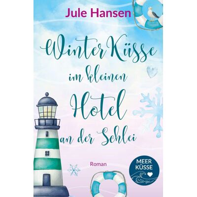 Hansen Winterküsse im kleinen Hotel an der Schlei: Ostsee im Schnee - ein Liebesroman über Nähe und Neuanfang (Meerküsse) - Preis vom 24.06.2026 07:42:13 h Hansen Winterküsse im kleinen Hotel an der Schlei: Ostsee im Schnee - ein Liebesroman über Nähe und Neuanfang (Meerküsse) - Preis vom 24.06.2026 07:42:13 h