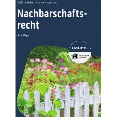 Gerber Nachbarschaftsrecht (Haufe Fachbuch) - Preis vom 21.06.2026 05:42:24 h Gerber Nachbarschaftsrecht (Haufe Fachbuch) - Preis vom 21.06.2026 05:42:24 h