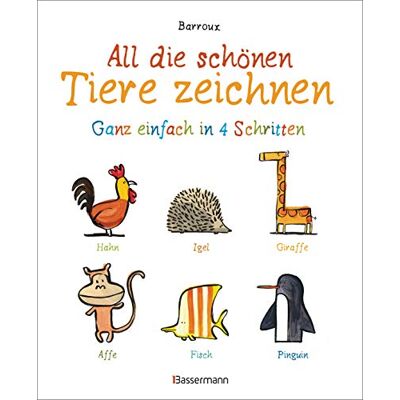 Barroux - All die schönen Tiere zeichnen. Ganz einfach in vier Schritten. Eine Zeichenschule für Kinder ab 5 Jahren. Für Buntstifte, Wachsmalstifte, Filzstifte oder Wasserfarben - Preis vom 22.06.2026 23:23:57 h Barroux - All die schönen Tiere zeichnen. Ganz einfach in vier Schritten. Eine Zeichenschule für Kinder ab 5 Jahren. Für Buntstifte, Wachsmalstifte, Filzstifte oder Wasserfarben - Preis vom 22.06.2026 23:23:57 h