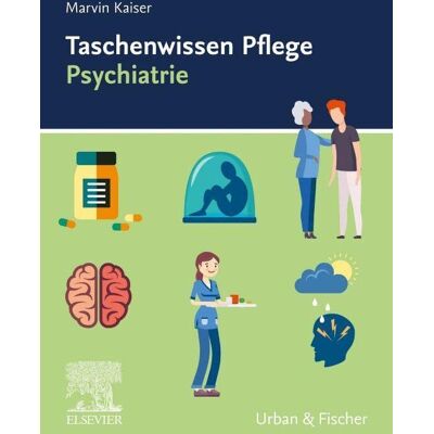 Kaiser Taschenwissen Pflege Psychiatrie - Preis vom 24.06.2026 07:42:13 h Kaiser Taschenwissen Pflege Psychiatrie - Preis vom 24.06.2026 07:42:13 h
