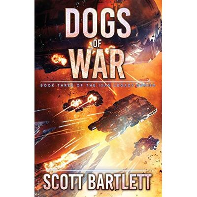 Scott Dogs of War (Ixan Legacy Book 3) (The Ixan Prophecies, Band 6) - Preis vom 20.06.2026 05:23:55 h Scott Dogs of War (Ixan Legacy Book 3) (The Ixan Prophecies, Band 6) - Preis vom 20.06.2026 05:23:55 h