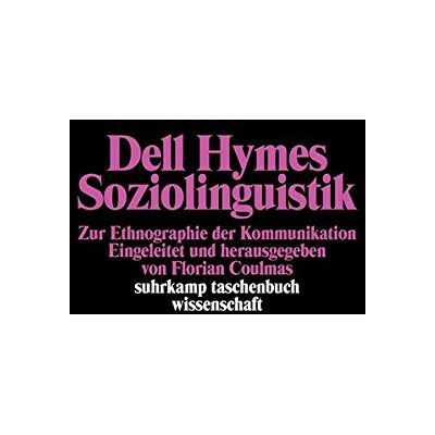 Dell Hymes - Soziolinguistik: Zur Ethnographie der Kommunikation (suhrkamp taschenbuch wissenschaft) - Preis vom 22.09.2026 03:35:57 h Dell Hymes - Soziolinguistik: Zur Ethnographie der Kommunikation (suhrkamp taschenbuch wissenschaft) - Preis vom 22.09.2026 03:35:57 h