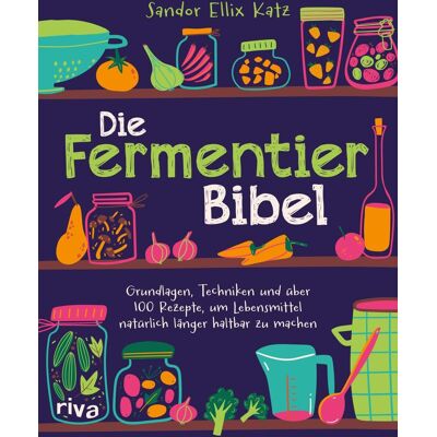 Katz, Sandor Ellix - Die Fermentier-Bibel: Grundlagen, Techniken und über 100 Rezepte, um Lebensmittel natürlich länger haltbar zu machen Für Gemüse, Obst, Sauerteig, Joghurt, Kombucha und mehr - Preis vom 24.06.2026 07:42:13 h Katz, Sandor Ellix - Die Fermentier-Bibel: Grundlagen, Techniken und über 100 Rezepte, um Lebensmittel natürlich länger haltbar zu machen Für Gemüse, Obst, Sauerteig, Joghurt, Kombucha und mehr - Preis vom 24.06.2026 07:42:13 h