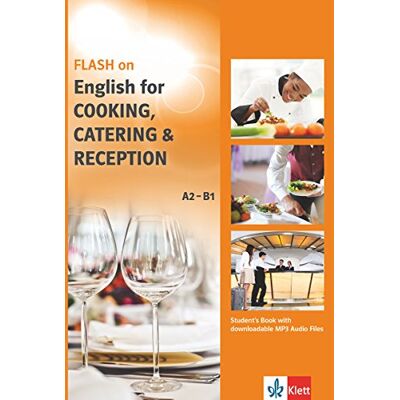FLASH on English for COOKING, CATERING & RECEPTION A2-B1: Student's Book with downloadable MP3 Audio Files - Preis vom 24.06.2026 19:44:00 h FLASH on English for COOKING, CATERING & RECEPTION A2-B1: Student's Book with downloadable MP3 Audio Files - Preis vom 24.06.2026 19:44:00 h