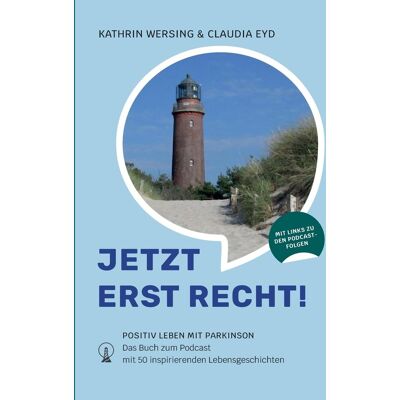 Kathrin Wersing - Jetzt erst recht: Positiv leben mit Parkinson. Das Buch zum Podcast mit 50 inspirierenden Lebensgeschichten - Preis vom 20.06.2026 05:23:55 h Kathrin Wersing - Jetzt erst recht: Positiv leben mit Parkinson. Das Buch zum Podcast mit 50 inspirierenden Lebensgeschichten - Preis vom 20.06.2026 05:23:55 h