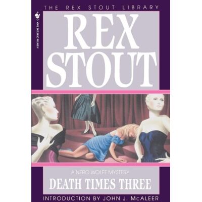 Rex Death Times Three (Nero Wolfe, Band 47) - Preis vom 24.06.2026 07:42:13 h Rex Death Times Three (Nero Wolfe, Band 47) - Preis vom 24.06.2026 07:42:13 h