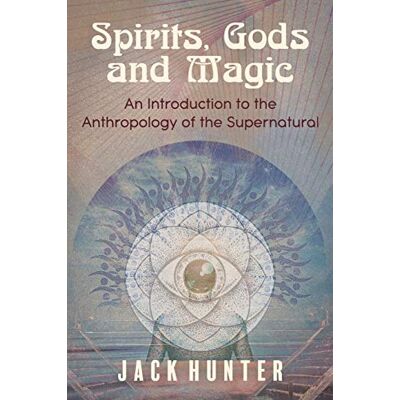 Hunter Spirits, Gods and Magic: An Introduction to the Anthropology of the Supernatural - Preis vom 23.06.2026 11:45:09 h Hunter Spirits, Gods and Magic: An Introduction to the Anthropology of the Supernatural - Preis vom 23.06.2026 11:45:09 h