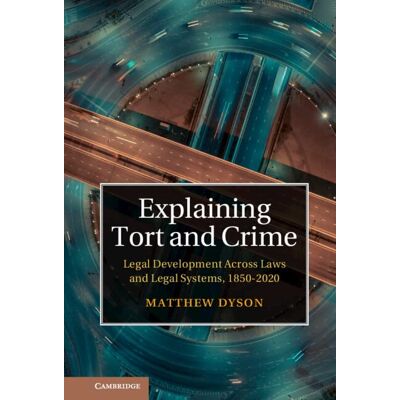 Matthew Dyson - Explaining Tort and Crime: Legal Development Across Laws and Legal Systems, 1850–2020 - Preis vom 22.09.2026 03:35:57 h Matthew Dyson - Explaining Tort and Crime: Legal Development Across Laws and Legal Systems, 1850–2020 - Preis vom 22.09.2026 03:35:57 h