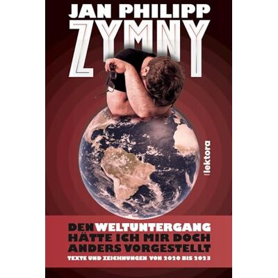 Zymny, Jan Philipp - Den Weltuntergang hätte ich mir doch anders vorgestellt - Preis vom 24.06.2026 19:44:00 h Zymny, Jan Philipp - Den Weltuntergang hätte ich mir doch anders vorgestellt - Preis vom 24.06.2026 19:44:00 h