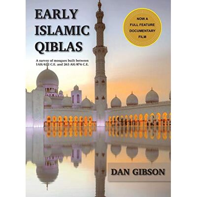 Gibson Early Islamic Qiblas: A survey of mosques built between 1AH/622 C.E. and 263 AH/876 C.E. - Preis vom 18.06.2026 05:44:55 h Gibson Early Islamic Qiblas: A survey of mosques built between 1AH/622 C.E. and 263 AH/876 C.E. - Preis vom 18.06.2026 05:44:55 h