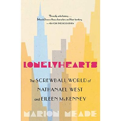 Marion Meade - Lonelyhearts: The Screwball World of Nathanael West and Eileen McKenney - Preis vom 22.09.2026 03:35:57 h Marion Meade - Lonelyhearts: The Screwball World of Nathanael West and Eileen McKenney - Preis vom 22.09.2026 03:35:57 h