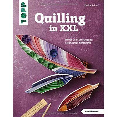 Patrick Krämer - Quilling in XXL (kreativ.kompakt): Motive und Schriftzüge als großflächige Kunstwerke - Preis vom 07.08.2026 11:47:26 h Patrick Krämer - Quilling in XXL (kreativ.kompakt): Motive und Schriftzüge als großflächige Kunstwerke - Preis vom 07.08.2026 11:47:26 h