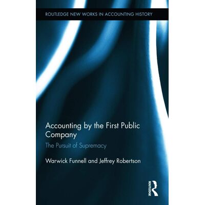 Warwick Funnell - Accounting by the First Public Company: The Pursuit of Supremacy (Routledge New Works in Accounting History, 13, Band 13) - Preis vom 22.09.2026 03:35:57 h Warwick Funnell - Accounting by the First Public Company: The Pursuit of Supremacy (Routledge New Works in Accounting History, 13, Band 13) - Preis vom 22.09.2026 03:35:57 h