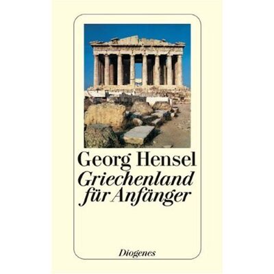 Hensel Griechenland für Anfänger: Eine Bildungsreise für Ungebildete - Preis vom 24.06.2026 07:42:13 h Hensel Griechenland für Anfänger: Eine Bildungsreise für Ungebildete - Preis vom 24.06.2026 07:42:13 h