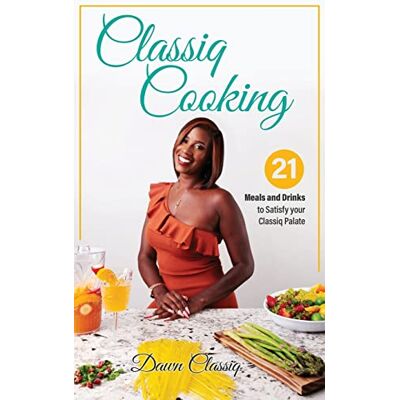 Landon-Penn, DawnDra A - Classiq Cooking: 21 Meals and Drinks to Satisfy your Classiq Palate - Preis vom 22.09.2026 03:35:57 h Landon-Penn, DawnDra A - Classiq Cooking: 21 Meals and Drinks to Satisfy your Classiq Palate - Preis vom 22.09.2026 03:35:57 h