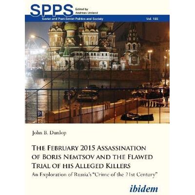 Dunlop The February 2015 Assassination of Boris Nemtsov and the Flawed Trial of his Alleged Killers: An Exploration of Russia’s “Crime of the 21st Century” ... Post-Soviet Politics and Society, Band 185) - Preis vom 22.06.2026 23:23:57 h Dunlop The February 2015 Assassination of Boris Nemtsov and the Flawed Trial of his Alleged Killers: An Exploration of Russia’s “Crime of the 21st Century” ... Post-Soviet Politics and Society, Band 185) - Preis vom 22.06.2026 23:23:57 h
