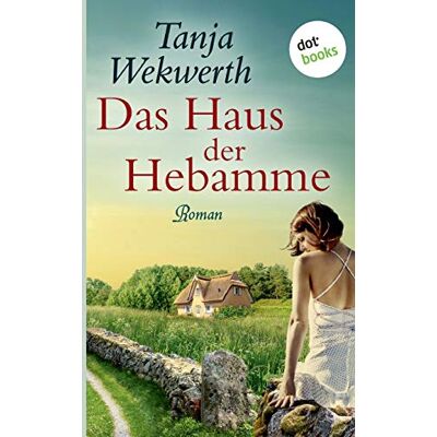 Tanja Wekwerth - Das Haus der Hebamme: Roman - Preis vom 24.06.2026 19:44:00 h Tanja Wekwerth - Das Haus der Hebamme: Roman - Preis vom 24.06.2026 19:44:00 h