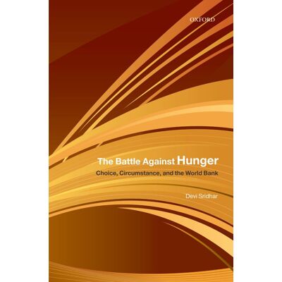 Devi Sridhar - The Battle Against Hunger: Choice, Circumstance, and the World Bank - Preis vom 22.09.2026 03:35:57 h Devi Sridhar - The Battle Against Hunger: Choice, Circumstance, and the World Bank - Preis vom 22.09.2026 03:35:57 h