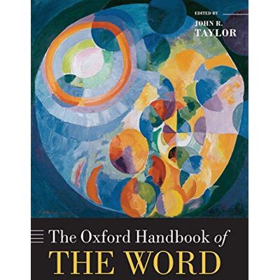 Taylor The Oxford Handbook of the Word (Oxford Handbooks in Linguistics) - Preis vom 24.06.2026 07:42:13 h Taylor The Oxford Handbook of the Word (Oxford Handbooks in Linguistics) - Preis vom 24.06.2026 07:42:13 h