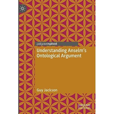 Jackson Understanding Anselm's Ontological Argument - Preis vom 17.06.2026 05:34:31 h Jackson Understanding Anselm's Ontological Argument - Preis vom 17.06.2026 05:34:31 h