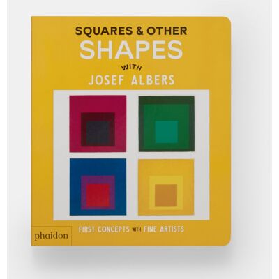 Phaidon Editors - Squares & Other Shapes: with Josef Albers (First Concepts with Fine Artists) - Preis vom 07.08.2026 11:47:26 h Phaidon Editors - Squares & Other Shapes: with Josef Albers (First Concepts with Fine Artists) - Preis vom 07.08.2026 11:47:26 h