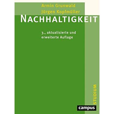 Armin Grunwald - Nachhaltigkeit: 3., aktualisierte und erweiterte Auflage (Campus »Studium«) - Preis vom 20.06.2026 05:23:55 h Armin Grunwald - Nachhaltigkeit: 3., aktualisierte und erweiterte Auflage (Campus »Studium«) - Preis vom 20.06.2026 05:23:55 h
