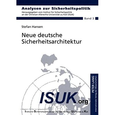Hansen Neue deutsche Sicherheitsarchitektur: Ist eine Reform der Kompetenzverteilung zwischen Polizeibehörden, Nachrichtendiensten und den Streitkräften ... / German Strategic Studies) - Preis vom 23.06.2026 11:45:09 h Hansen Neue deutsche Sicherheitsarchitektur: Ist eine Reform der Kompetenzverteilung zwischen Polizeibehörden, Nachrichtendiensten und den Streitkräften ... / German Strategic Studies) - Preis vom 23.06.2026 11:45:09 h