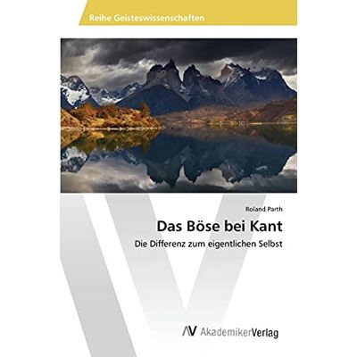 Roland Das Böse bei Kant: Die Differenz zum eigentlichen Selbst - Preis vom 22.06.2026 11:45:37 h Roland Das Böse bei Kant: Die Differenz zum eigentlichen Selbst - Preis vom 22.06.2026 11:45:37 h