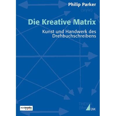 Parker Die Kreative Matrix: Kunst und Handwerk des Drehbuchschreibens (Praxis Film) - Preis vom 24.06.2026 19:44:00 h Parker Die Kreative Matrix: Kunst und Handwerk des Drehbuchschreibens (Praxis Film) - Preis vom 24.06.2026 19:44:00 h