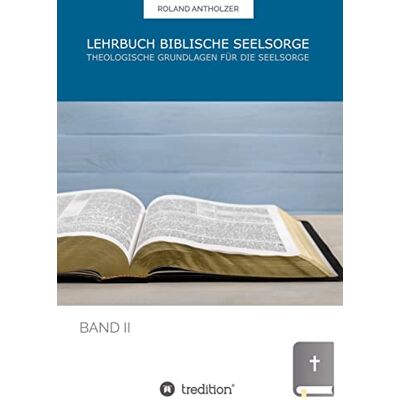 Roland Lehrbuch Biblische Seelsorge: Band 2: Theologische Grundlagen für die Seelsorge - Preis vom 21.06.2026 05:42:24 h Roland Lehrbuch Biblische Seelsorge: Band 2: Theologische Grundlagen für die Seelsorge - Preis vom 21.06.2026 05:42:24 h