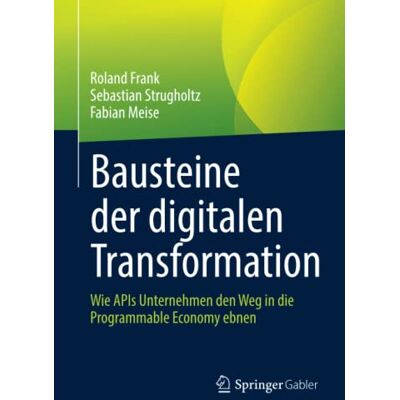 Roland Bausteine der digitalen Transformation: Wie APIs Unternehmen den Weg in die Programmable Economy ebnen - Preis vom 22.06.2026 11:45:37 h Roland Bausteine der digitalen Transformation: Wie APIs Unternehmen den Weg in die Programmable Economy ebnen - Preis vom 22.06.2026 11:45:37 h
