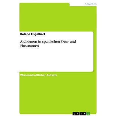 Roland Arabismen in spanischen Orts- und Flussnamen - Preis vom 20.06.2026 05:23:55 h Roland Arabismen in spanischen Orts- und Flussnamen - Preis vom 20.06.2026 05:23:55 h