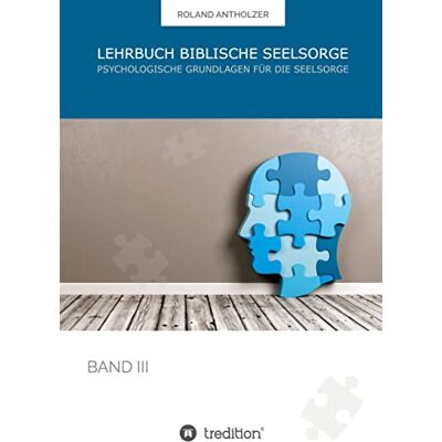 Roland Lehrbuch Biblische Seelsorge: Band 3: Psychologische Grundlagen für die Seelsorge (001) - Preis vom 22.06.2026 11:45:37 h Roland Lehrbuch Biblische Seelsorge: Band 3: Psychologische Grundlagen für die Seelsorge (001) - Preis vom 22.06.2026 11:45:37 h