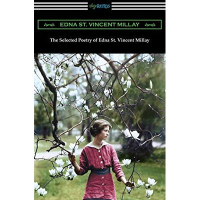 The Selected Poetry of Edna St. Vincent Millay: (Renascence and Other Poems, A Few Figs from Thistles, Second April, and The Ballad of the Harp-Weaver) - Preis vom 23.06.2026 11:45:09 h The Selected Poetry of Edna St. Vincent Millay: (Renascence and Other Poems, A Few Figs from Thistles, Second April, and The Ballad of the Harp-Weaver) - Preis vom 23.06.2026 11:45:09 h