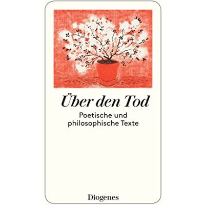Daniel Keel - Über den Tod: Poetisches und Philosophisches von Homer, Boccaccio, Erasmus, Montaigne etc. - Preis vom 23.06.2026 11:45:09 h Daniel Keel - Über den Tod: Poetisches und Philosophisches von Homer, Boccaccio, Erasmus, Montaigne etc. - Preis vom 23.06.2026 11:45:09 h