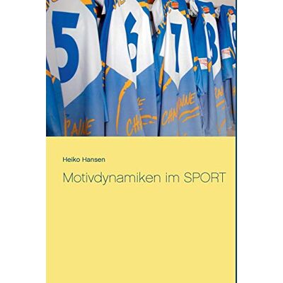 Hansen Motivdynamiken im SPORT - Preis vom 24.06.2026 07:42:13 h Hansen Motivdynamiken im SPORT - Preis vom 24.06.2026 07:42:13 h