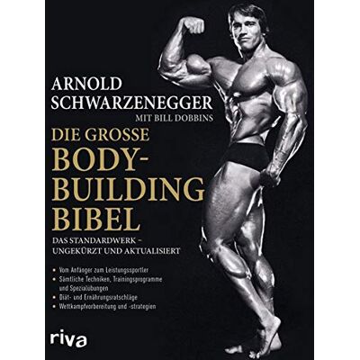 Arnold Schwarzenegger - Die große Bodybuilding-Bibel: Das Standardwerk – ungekürzt und aktualisiert Vom Anfänger zum Leistungssportler – sämtliche Techniken, ... – Wettkampfvorbereitung und Strategien - Preis vom 24.06.2026 07:42:13 h Arnold Schwarzenegger - Die große Bodybuilding-Bibel: Das Standardwerk – ungekürzt und aktualisiert Vom Anfänger zum Leistungssportler – sämtliche Techniken, ... – Wettkampfvorbereitung und Strategien - Preis vom 24.06.2026 07:42:13 h