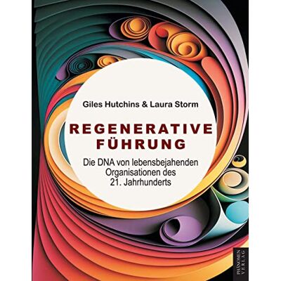 Storm Regenerative Führung: Die DNA von lebensbejahenden Organisationen des 21. Jahrhunderts - Preis vom 24.06.2026 07:42:13 h Storm Regenerative Führung: Die DNA von lebensbejahenden Organisationen des 21. Jahrhunderts - Preis vom 24.06.2026 07:42:13 h