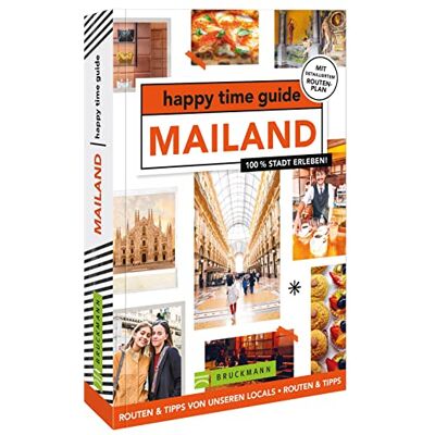 Inge de Boer - happy time guide Mailand: 100 % Stadt erleben - Preis vom 24.06.2026 19:44:00 h Inge de Boer - happy time guide Mailand: 100 % Stadt erleben - Preis vom 24.06.2026 19:44:00 h