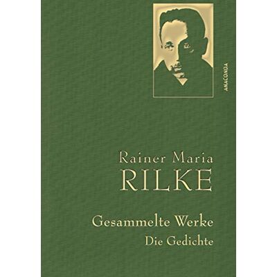 Rilke, Rainer Maria - Rainer Maria Rilke - Gesammelte Werke. Die Gedichte (Anaconda Gesammelte Werke, Band 3) - Preis vom 18.06.2026 05:44:55 h Rilke, Rainer Maria - Rainer Maria Rilke - Gesammelte Werke. Die Gedichte (Anaconda Gesammelte Werke, Band 3) - Preis vom 18.06.2026 05:44:55 h