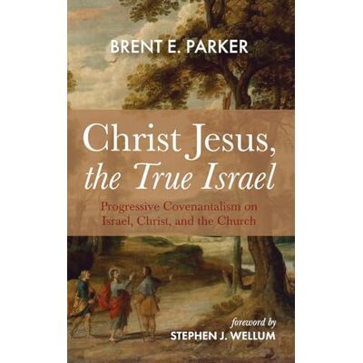 Parker Christ Jesus, the True Israel - Preis vom 24.06.2026 19:44:00 h Parker Christ Jesus, the True Israel - Preis vom 24.06.2026 19:44:00 h