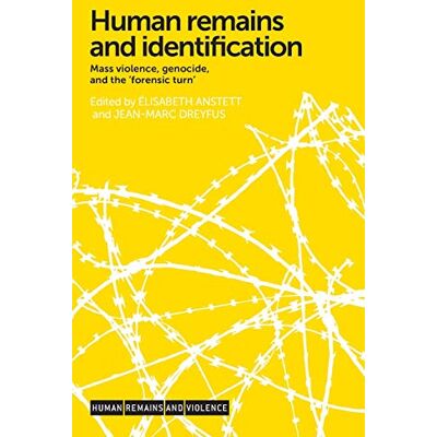 Elisabeth Anstett - Human Remains and Identification: Mass Violence, Genocide and the 'Forensic Turn' (Human Remains and Violence) - Preis vom 18.06.2026 05:44:55 h Elisabeth Anstett - Human Remains and Identification: Mass Violence, Genocide and the 'Forensic Turn' (Human Remains and Violence) - Preis vom 18.06.2026 05:44:55 h
