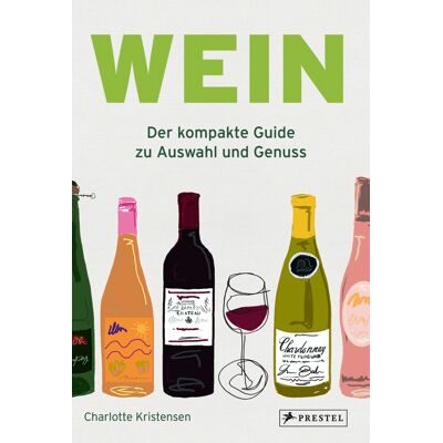 Charlotte Kristensen - Wein: Der kompakte Guide zu Auswahl und Genuss. Verstehen, entdecken und kombinieren mit dieser übersichtlichen und praktischen Einführung - Preis vom 24.06.2026 07:42:13 h Charlotte Kristensen - Wein: Der kompakte Guide zu Auswahl und Genuss. Verstehen, entdecken und kombinieren mit dieser übersichtlichen und praktischen Einführung - Preis vom 24.06.2026 07:42:13 h