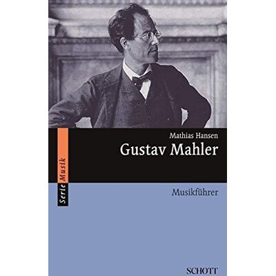 Hansen Gustav Mahler: Musikführer (Serie Musik) - Preis vom 23.06.2026 11:45:09 h Hansen Gustav Mahler: Musikführer (Serie Musik) - Preis vom 23.06.2026 11:45:09 h