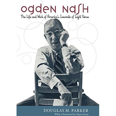 Parker Ogden Nash: The Life and Work of America's Laureate of Light Verse - Preis vom 24.06.2026 19:44:00 h Parker Ogden Nash: The Life and Work of America's Laureate of Light Verse - Preis vom 24.06.2026 19:44:00 h